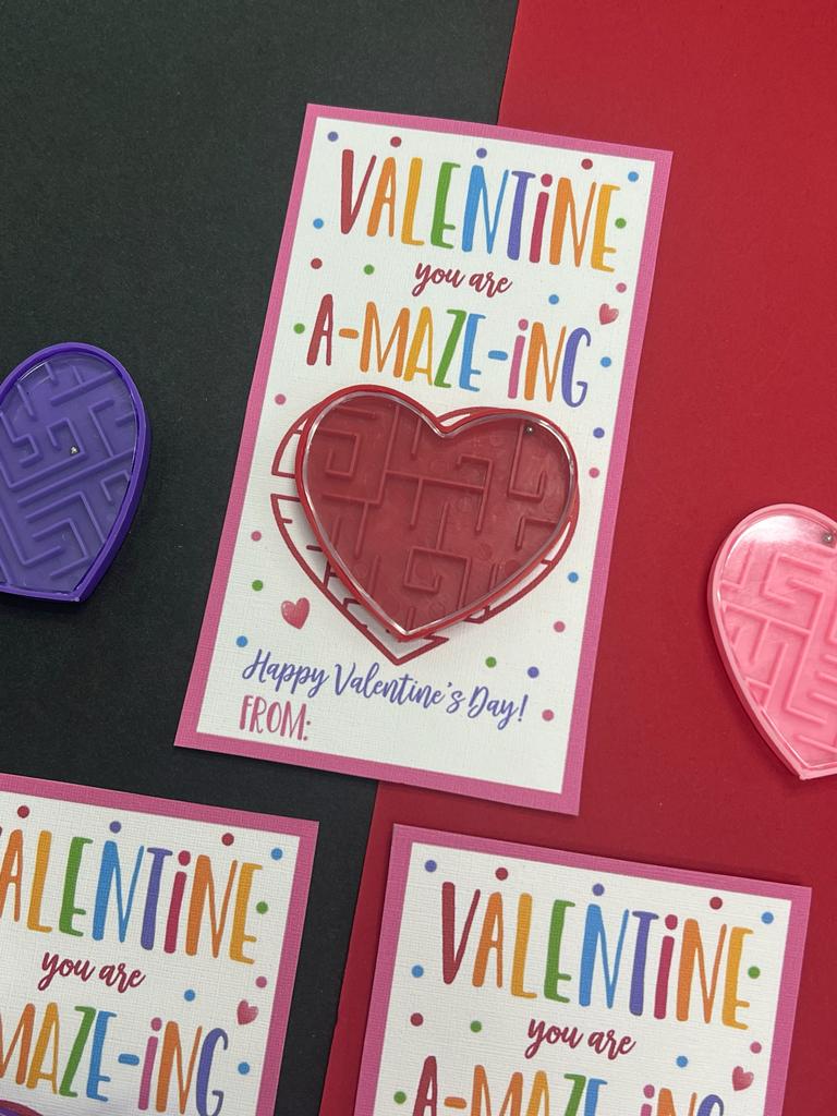 Valentine you are A-MAZE-ING.