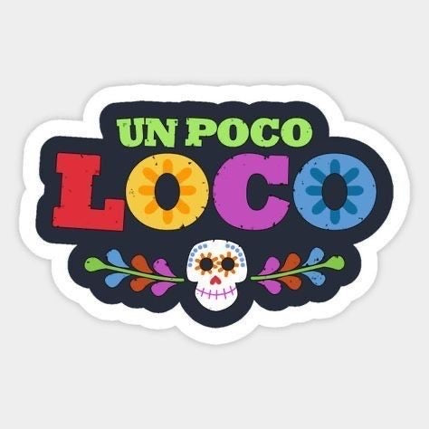 Sticker - Un poco Loco (Coco).