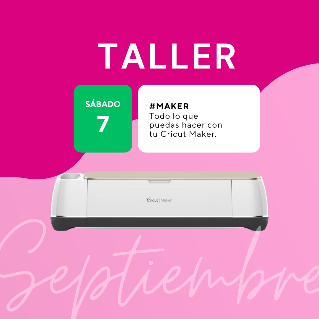 Talleres Presenciales con #Cricut: Agosto / Septiembre 2024.